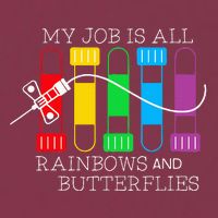 My Job Is All Rainbows & Butterflies Lab Tech Phlebotomist 16oz Travel Tumbler