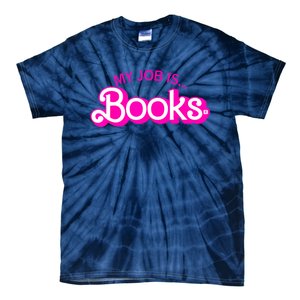 My Job Is Books Retro Pink Funny Reading Books Tie-Dye T-Shirt