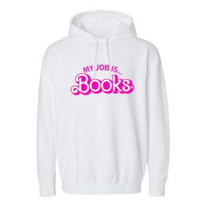 My Job Is Books Retro Pink Funny Reading Books Garment-Dyed Fleece Hoodie