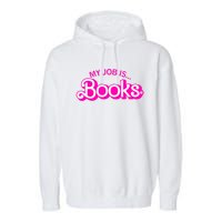 My Job Is Books Retro Pink Funny Reading Books Garment-Dyed Fleece Hoodie