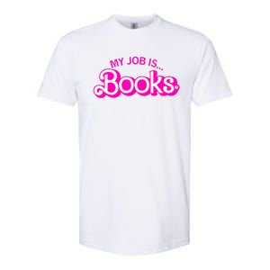 My Job Is Books Retro Pink Funny Reading Books Softstyle CVC T-Shirt