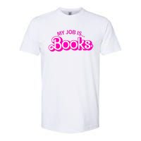 My Job Is Books Retro Pink Funny Reading Books Softstyle CVC T-Shirt