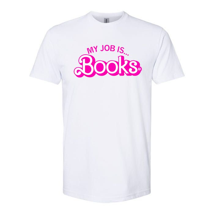 My Job Is Books Retro Pink Funny Reading Books Softstyle CVC T-Shirt