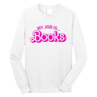 My Job Is Books Retro Pink Funny Reading Books Long Sleeve Shirt