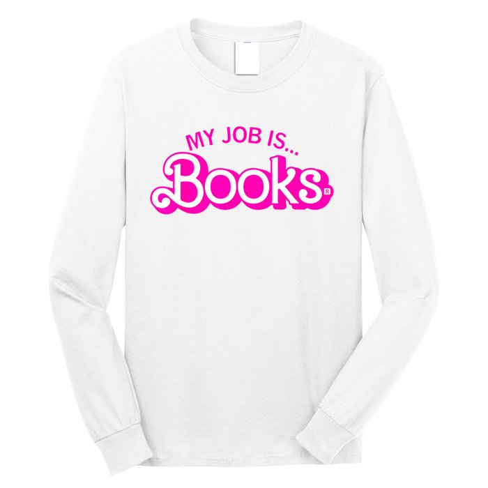 My Job Is Books Retro Pink Funny Reading Books Long Sleeve Shirt