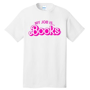 My Job Is Books Retro Pink Funny Reading Books Tall T-Shirt