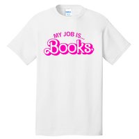 My Job Is Books Retro Pink Funny Reading Books Tall T-Shirt