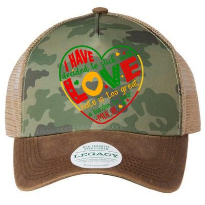 Mlk Jr I Have Decided To Stick With Love Hate Is Too Great Burden To Bear Legacy Tie Dye Trucker Hat