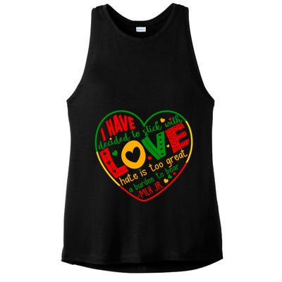Mlk Jr I Have Decided To Stick With Love Hate Is Too Great Burden To Bear Ladies PosiCharge Tri-Blend Wicking Tank