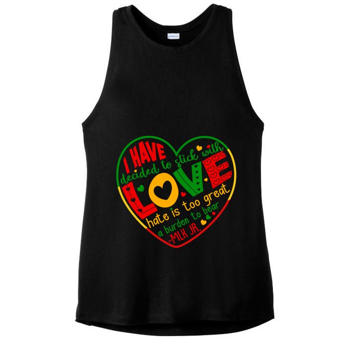 Mlk Jr I Have Decided To Stick With Love Hate Is Too Great Burden To Bear Ladies PosiCharge Tri-Blend Wicking Tank