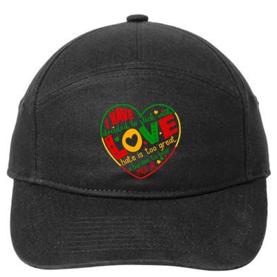 Mlk Jr I Have Decided To Stick With Love Hate Is Too Great Burden To Bear 7-Panel Snapback Hat