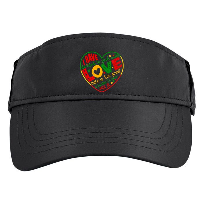 Mlk Jr I Have Decided To Stick With Love Hate Is Too Great Burden To Bear Adult Drive Performance Visor