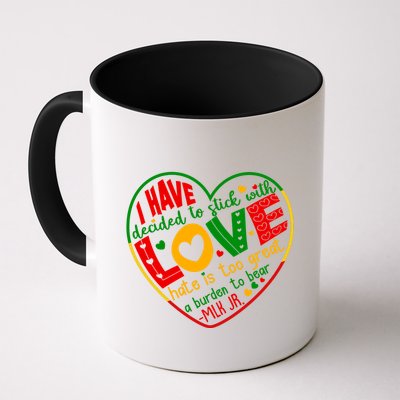 Mlk Jr I Have Decided To Stick With Love Hate Is Too Great Burden To Bear Mug
