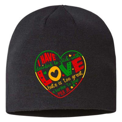 Mlk Jr I Have Decided To Stick With Love Hate Is Too Great Burden To Bear Sustainable Beanie