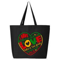 Mlk Jr I Have Decided To Stick With Love Hate Is Too Great Burden To Bear 25L Jumbo Tote