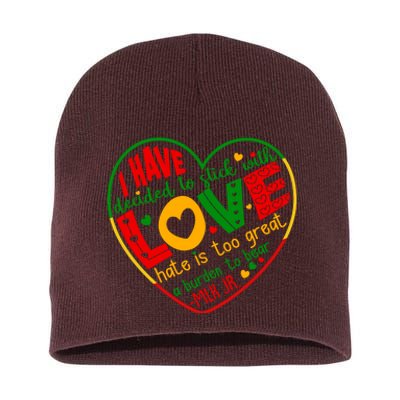 Mlk Jr I Have Decided To Stick With Love Hate Is Too Great Burden To Bear Short Acrylic Beanie