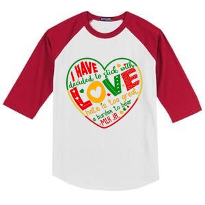 Mlk Jr I Have Decided To Stick With Love Hate Is Too Great Burden To Bear Kids Colorblock Raglan Jersey