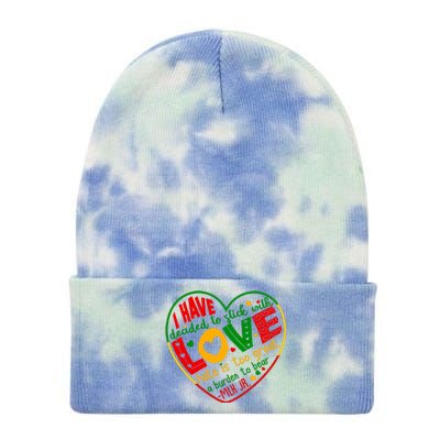 Mlk Jr I Have Decided To Stick With Love Hate Is Too Great Burden To Bear Tie Dye 12in Knit Beanie