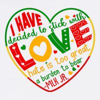 Mlk Jr I Have Decided To Stick With Love Hate Is Too Great Burden To Bear Garment-Dyed Sweatshirt