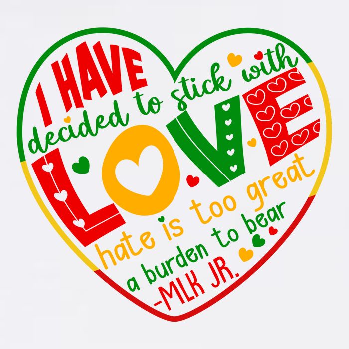 Mlk Jr I Have Decided To Stick With Love Hate Is Too Great Burden To Bear Garment-Dyed Sweatshirt