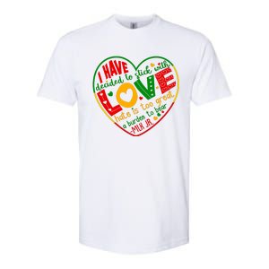 Mlk Jr I Have Decided To Stick With Love Hate Is Too Great Burden To Bear Softstyle CVC T-Shirt