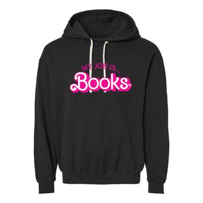 My Job Is Books Retro Pink Style Reading Books Garment-Dyed Fleece Hoodie