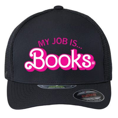 My Job Is Books Retro Pink Style Reading Books Flexfit Unipanel Trucker Cap