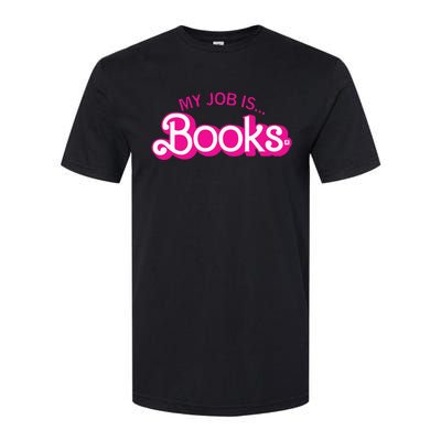 My Job Is Books Retro Pink Style Reading Books Softstyle CVC T-Shirt