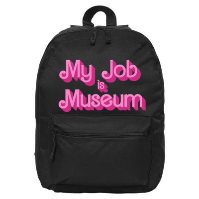 My Job Is Museum Hot Pink Guift For Caretaker 16 in Basic Backpack