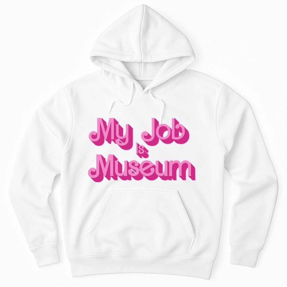 My Job Is Museum Hot Pink Guift For Caretaker Hoodie