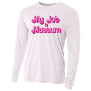 My Job Is Museum Hot Pink Guift For Caretaker Cooling Performance Long Sleeve Crew