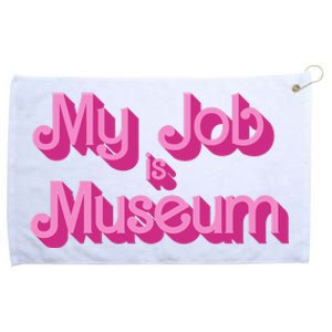 My Job Is Museum Hot Pink Guift For Caretaker Grommeted Golf Towel