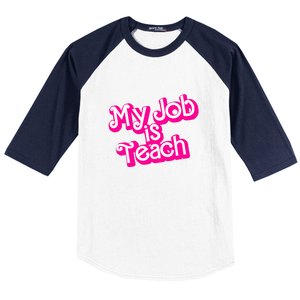 My Job Is Teach Funny Teacher Pink Life Gift Baseball Sleeve Shirt