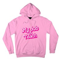 My Job Is Teach Funny Teacher Pink Life Gift Hoodie