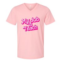 My Job Is Teach Funny Teacher Pink Life Gift V-Neck T-Shirt