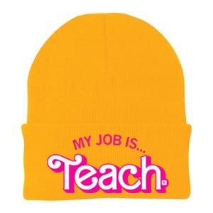 My Job Is Teach Teaching School For Teacher Gift Knit Cap Winter Beanie