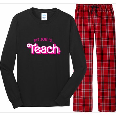 My Job Is Teach Teaching School For Teacher Gift Long Sleeve Pajama Set