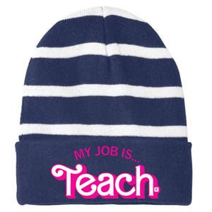 My Job Is Teach Teaching School For Teacher Gift Striped Beanie with Solid Band