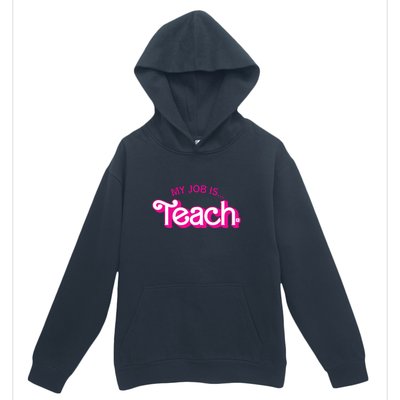 My Job Is Teach Teaching School For Teacher Gift Urban Pullover Hoodie