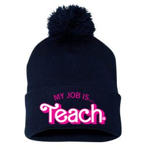 My Job Is Teach Teaching School For Teacher Gift Pom Pom 12in Knit Beanie