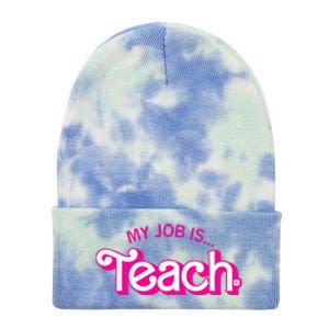 My Job Is Teach Teaching School For Teacher Gift Tie Dye 12in Knit Beanie