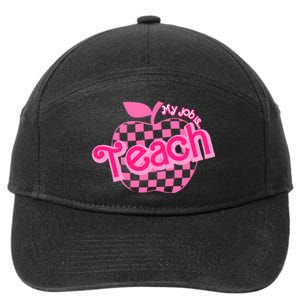 My Job Is Teach Pink Teacher Teacher Appreciation 7-Panel Snapback Hat