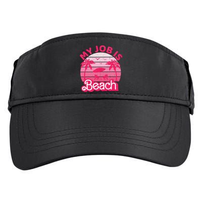 My Job Is Beach Retro Vintage Funny Gift Beach Jobs Adult Drive Performance Visor
