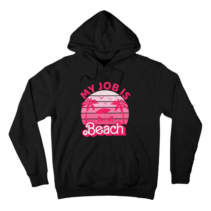 My Job Is Beach Retro Vintage Funny Gift Beach Jobs Tall Hoodie