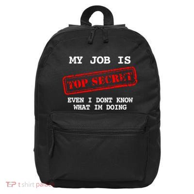 My Job Is Top Secret 16 in Basic Backpack