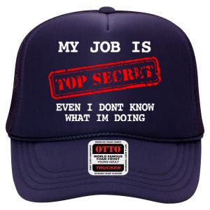 My Job Is Top Secret High Crown Mesh Back Trucker Hat