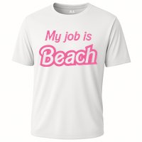 My Job Is Beach Cooling Performance Crew T-Shirt