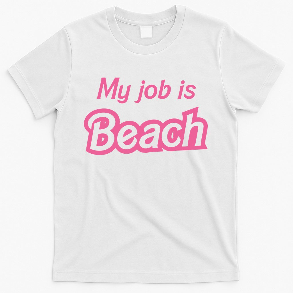 My Job Is Beach T-Shirt