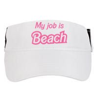 My Job Is Beach Adult Drive Performance Visor