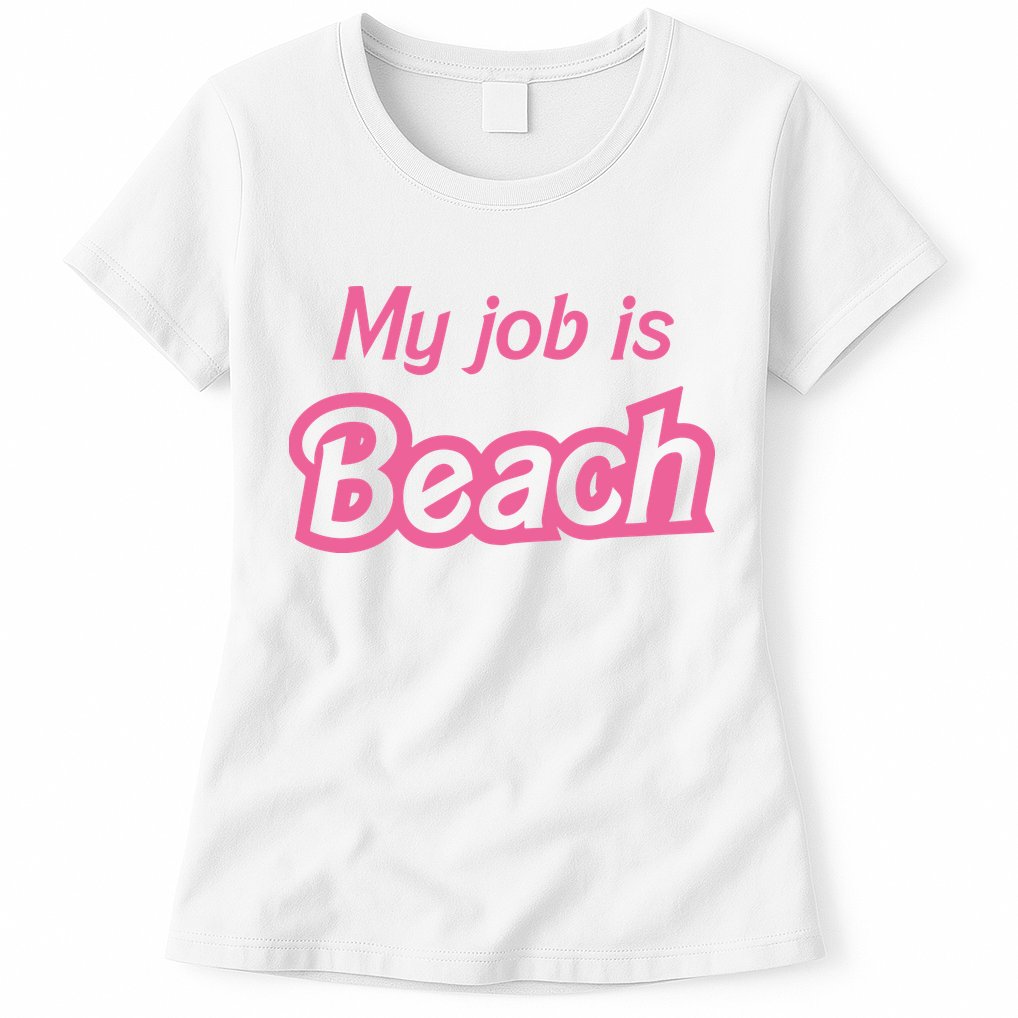 My Job Is Beach Womens T-Shirt